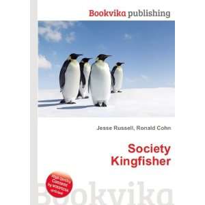  Society Kingfisher Ronald Cohn Jesse Russell Books