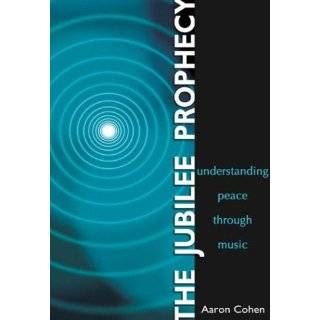   Prophecy Understanding Peace Through Music by Aaron Cohen (Aug 2004