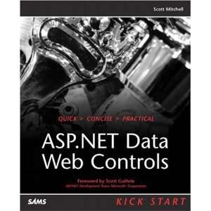  ASP.NET Data Web Controls Kick Start [Paperback] Scott 