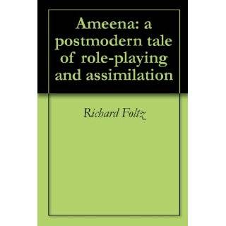 Ameena a postmodern tale of role playing and assimilation by Richard 