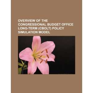   CBOLT) policy simulation model (9781234036645): U.S. Government: Books