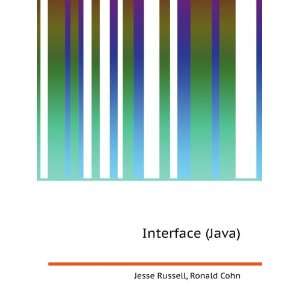  Interface (Java) Ronald Cohn Jesse Russell Books