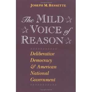  The Mild Voice of Reason Deliberative Democracy and 