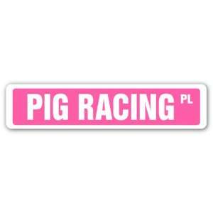  PIG RACING Street Sign race racer competition fair piglet pigs 