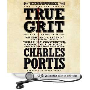   True Grit (Audible Audio Edition) Charles Portis, Donna Tartt Books