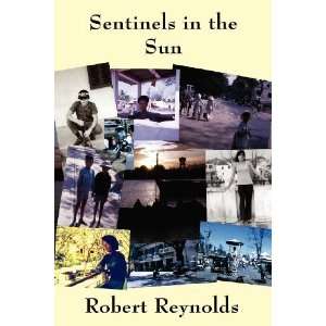  Sentinels in the Sun [Paperback] Robert Reynolds Books
