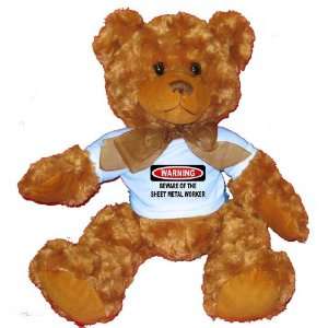 WARNING BEWARE OF THE SHEET METAL WORKER Plush Teddy Bear with BLUE T 