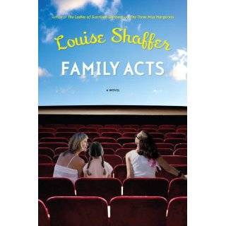 Family Acts A Novel by Louise Shaffer (Aug 28, 2007)