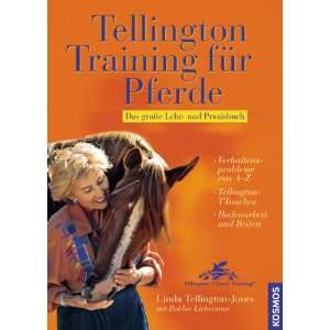 Tellington Training für Pferde: Das große Lehr  und Praxisbuch 