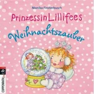 Prinzessin Lillifees Weihnachtszauber  Monika Finsterbusch 