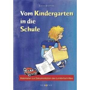 Vom Kindergarten in die Schule  Edith Steffan Bücher