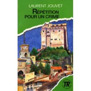Teen Readers   French   Level 2 Repetition Pour UN Crime  