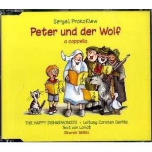 Peter und der Wolf. CD: Hörspiel CD für Sprecher und gemischten Chor 