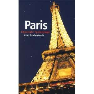 Paris Literarische Spaziergänge (insel taschenbuch)  Uwe 