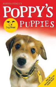 Poppys Dogs Trust Puppies by Sophia Fergus Paperback, 2010 