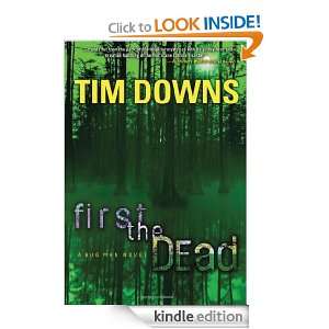 First the Dead (Bug Man Series #3) Tim Downs  Kindle 
