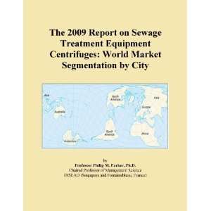  The 2009 Report on Sewage Treatment Equipment Centrifuges 
