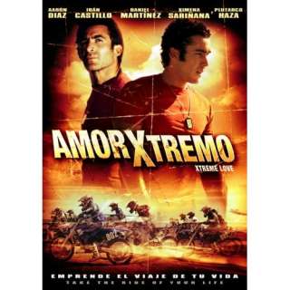   : Amor Xtremo: Xtreme Love: Daniel Martinez, Aaron Diaz, Chava Cartas
