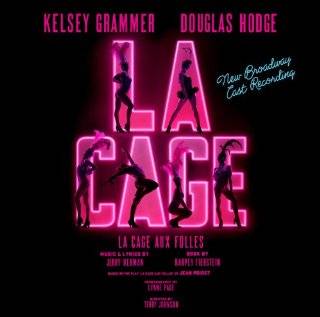 La Cage Aux Folles New Broadway Cast Recording by Kelsey 
