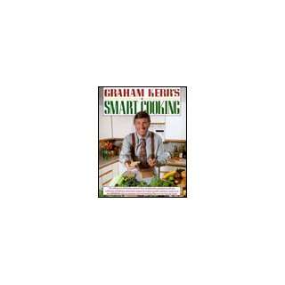   Graham Kerrs Smart Cooking (9780385420747) Graham Kerr Books