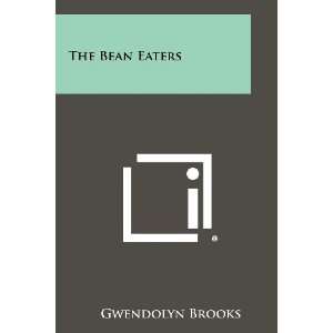  The Bean Eaters [Paperback] Gwendolyn Brooks Books