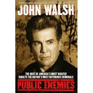  By John Walsh, Philip Lerman Public Enemies The Host of 