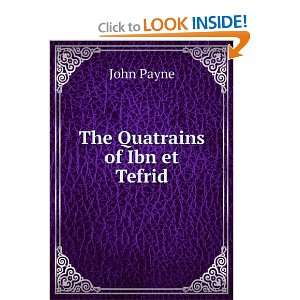  The Quatrains of Ibn et Tefrid John Payne Books