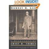 Robert E. Lee A Biography by Emory M. Thomas (Jun 17, 1997)
