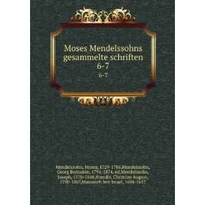  Mendelssohns gesammelte schriften. 6 7 Moses, 1729 1786,Mendelssohn 