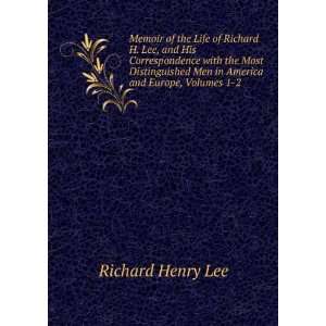   Men in America and Europe, Volumes 1 2 Richard Henry Lee Books