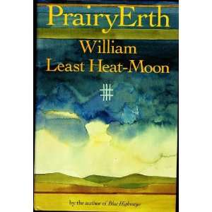  Prairyerth 1ST Edition (9781121806375) William Heat Moon Books