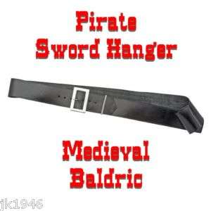PIRATE OR MEDIEVAL SWORD HANGER BALDRIC LARP SCA  