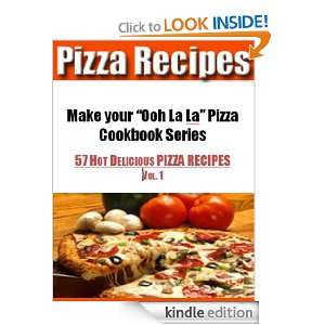 How to Make Pizza   57 Hot Delicious Pizza Recipes (Vol 1) (Make Your 