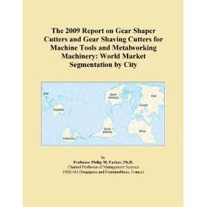  The 2009 Report on Gear Shaper Cutters and Gear Shaving Cutters 