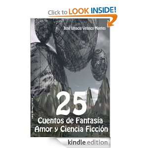 25 Cuentos de Fantasía, Amor y Ciencia Ficción (Spanish Edition 