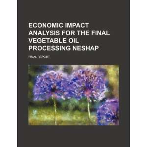   analysis for the final vegetable oil processing NESHAP final report