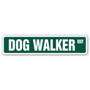  DOG WALKER Street Sign groomer pets puppy sitter vet 