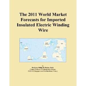   World Market Forecasts for Imported Insulated Electric Winding Wire